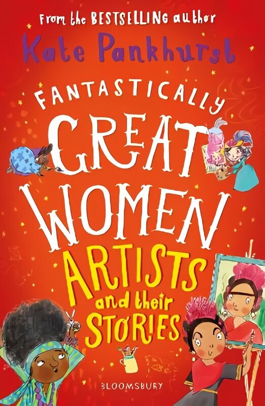 Fantastically Great Women Artists and Their Stories цена и информация | Noortekirjandus | kaup24.ee