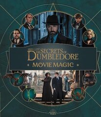 Fantastic Beasts - The Secrets of Dumbledore: Movie Magic hind ja info | Noortekirjandus | kaup24.ee