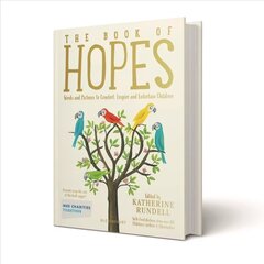 Book of Hopes: Words and Pictures to Comfort, Inspire and Entertain цена и информация | Книги для подростков и молодежи | kaup24.ee