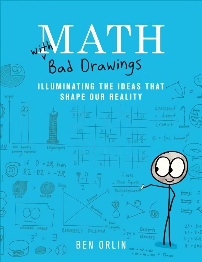 Math with Bad Drawings: Illuminating the Ideas That Shape Our Reality цена и информация | Majandusalased raamatud | kaup24.ee