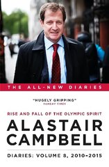 Diaries Volume 8: Rise and Fall of the Olympic Spirit, 2010-2015 hind ja info | Elulooraamatud, biograafiad, memuaarid | kaup24.ee