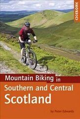 Mountain Biking in Southern and Central Scotland цена и информация | Книги о питании и здоровом образе жизни | kaup24.ee