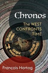Chronos: The West Confronts Time hind ja info | Ajalooraamatud | kaup24.ee