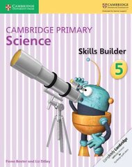 Cambridge Primary Science Skills Builder 5, 5, Cambridge Primary Science Skills Builder 5 цена и информация | Книги для подростков и молодежи | kaup24.ee