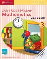 Cambridge Primary Mathematics Skills Builder 3, 3, Cambridge Primary Mathematics Skills Builder 3 hind ja info | Noortekirjandus | kaup24.ee
