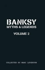 Banksy Myths and Legends Volume II: A Further Collection of the Unbelievable and the Incredible, v. 2 цена и информация | Книги об искусстве | kaup24.ee