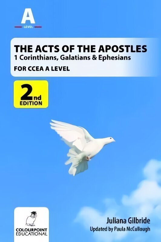 Acts of the Apostles: 1 Corinthians, Galatians & Ephesians, A Study for CCEA A Level 2nd Revised edition hind ja info | Usukirjandus, religioossed raamatud | kaup24.ee