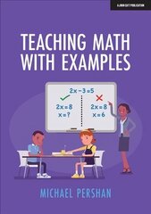 Teaching Math With Examples цена и информация | Книги по социальным наукам | kaup24.ee