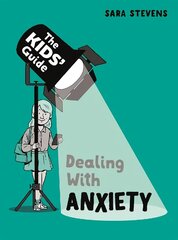 Kids' Guide: Dealing with Anxiety цена и информация | Книги для подростков и молодежи | kaup24.ee