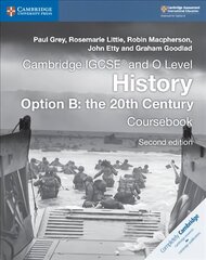 Cambridge IGCSE (R) and O Level History Option B: the 20th Century Coursebook 2nd Revised edition, Cambridge IGCSE (R) and O Level History Option B: the 20th Century Coursebook hind ja info | Noortekirjandus | kaup24.ee