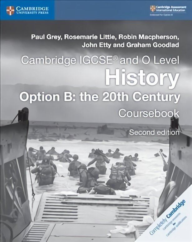 Cambridge IGCSE (R) and O Level History Option B: the 20th Century Coursebook 2nd Revised edition, Cambridge IGCSE (R) and O Level History Option B: the 20th Century Coursebook цена и информация | Noortekirjandus | kaup24.ee