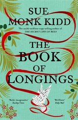 Book of Longings: From the author of the international bestseller THE SECRET LIFE OF BEES цена и информация | Фантастика, фэнтези | kaup24.ee