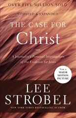 Case for Christ: A Journalist's Personal Investigation of the Evidence for Jesus hind ja info | Usukirjandus, religioossed raamatud | kaup24.ee