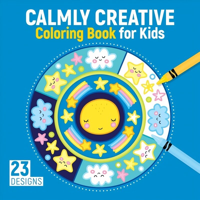 Calmly Creative Coloring Book for Kids: 23 Designs цена и информация | Väikelaste raamatud | kaup24.ee