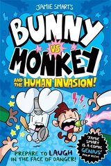 Bunny vs Monkey and the Human Invasion цена и информация | Книги для подростков и молодежи | kaup24.ee