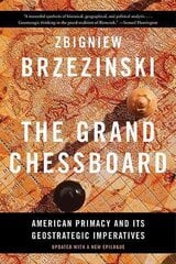 Grand Chessboard: American Primacy and Its Geostrategic Imperatives 2nd edition цена и информация | Книги по социальным наукам | kaup24.ee