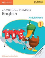 Cambridge Primary English Activity Book 1, Cambridge Primary English Activity Book Stage 1 Activity Book цена и информация | Книги для подростков и молодежи | kaup24.ee