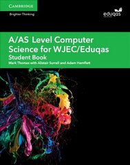 A/AS Level Computer Science for WJEC/Eduqas Student Book, Student book, A/AS Level Computer Science for WJEC/Eduqas Student Book цена и информация | Книги по экономике | kaup24.ee