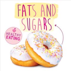 Fats and Sugars hind ja info | Noortekirjandus | kaup24.ee