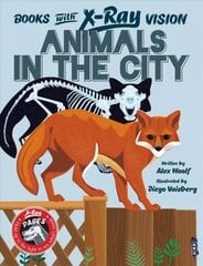 Books with X-Ray Vision: Animals in the City Illustrated edition цена и информация | Книги для подростков и молодежи | kaup24.ee