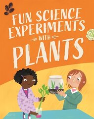 Fun Science: Experiments with Plants цена и информация | Книги для подростков и молодежи | kaup24.ee