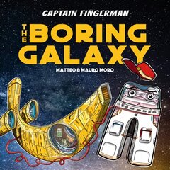 Captain Fingerman: The Boring Galaxy цена и информация | Книги для подростков и молодежи | kaup24.ee