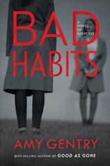 Bad Habits: By the Author of the Best-Selling Thriller Good as Gone цена и информация | Фантастика, фэнтези | kaup24.ee