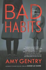 Bad Habits: By the Author of the Best-Selling Thriller Good as Gone цена и информация | Фантастика, фэнтези | kaup24.ee