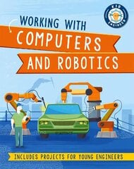 Kid Engineer: Working with Computers and Robotics цена и информация | Книги для подростков и молодежи | kaup24.ee