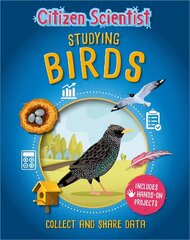 Citizen Scientist: Studying Birds цена и информация | Книги для подростков и молодежи | kaup24.ee