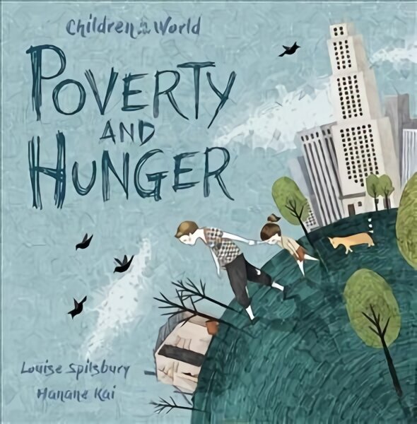 Children in Our World: Poverty and Hunger hind ja info | Väikelaste raamatud | kaup24.ee