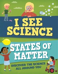 I See Science: States of Matter цена и информация | Книги для подростков и молодежи | kaup24.ee
