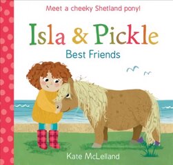 Isla and Pickle: Best Friends: Best Friends цена и информация | Книги для малышей | kaup24.ee