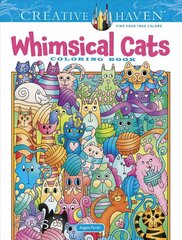 Creative Haven Whimsical Cats Coloring Book hind ja info | Väikelaste raamatud | kaup24.ee