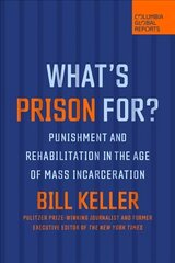 What's Prison For?: Punishment and Rehabilitation in the Age of Mass Incarceration цена и информация | Книги по социальным наукам | kaup24.ee