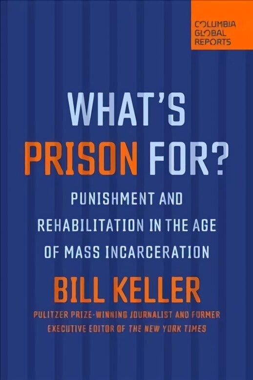 What's Prison For?: Punishment and Rehabilitation in the Age of Mass Incarceration hind ja info | Ühiskonnateemalised raamatud | kaup24.ee