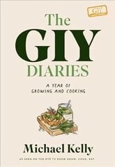 GIY Diaries: A Year of Growing and Cooking цена и информация | Книги по садоводству | kaup24.ee