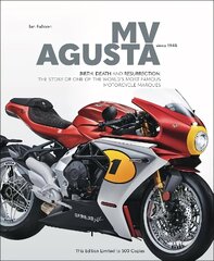 MV AGUSTA Since 1945: BIRTH, DEATH AND RESURRECTION: THE STORY OF ONE OF THE WORLD'S MOST FAMOUS MOTORCYCLE MARQUES цена и информация | Путеводители, путешествия | kaup24.ee