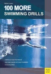100 More Swimming Drills цена и информация | Книги о питании и здоровом образе жизни | kaup24.ee