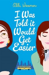 I Was Told It Would Get Easier: The hilarious new novel from the bestselling author of THE BOOKISH LIFE OF NINA HILL Unabridged edition hind ja info | Fantaasia, müstika | kaup24.ee