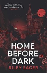 Home Before Dark: 'Clever, twisty, spine-chilling' Ruth Ware цена и информация | Фантастика, фэнтези | kaup24.ee