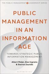 Public Management in an Information Age: Towards Strategic Public Information Management hind ja info | Ühiskonnateemalised raamatud | kaup24.ee