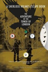 Sherlock Holmes Escape Book, A: The Adventure of the Tower of London цена и информация | Фантастика, фэнтези | kaup24.ee