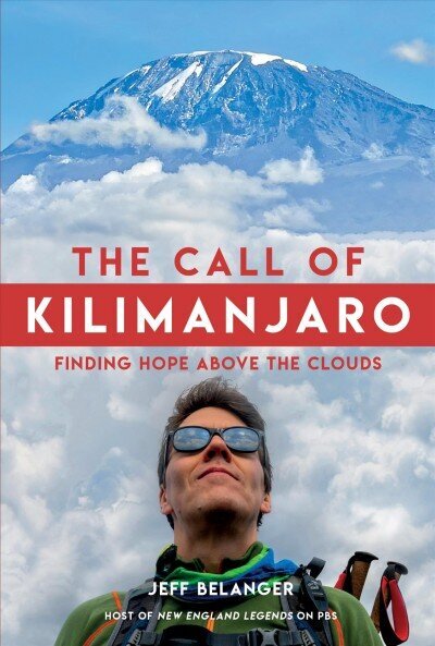 Call of Kilimanjaro: Finding Hope Above the Clouds цена и информация | Tervislik eluviis ja toitumine | kaup24.ee