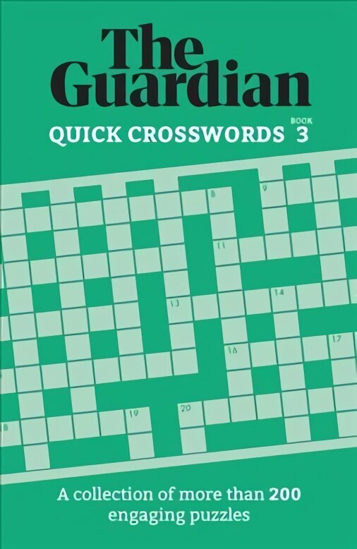 Guardian Quick Crosswords 3: A collection of more than 200 engaging puzzles hind ja info | Tervislik eluviis ja toitumine | kaup24.ee