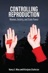 Controlling Reproduction - Women, Society, and State Power цена и информация | Книги по социальным наукам | kaup24.ee
