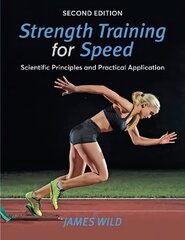 Strength Training for Speed: Scientific Principles and Practical Application 2nd New edition hind ja info | Tervislik eluviis ja toitumine | kaup24.ee