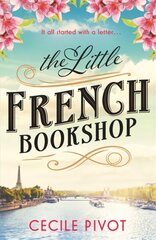 Little French Bookshop: A tale of love, hope, mystery and belonging hind ja info | Fantaasia, müstika | kaup24.ee