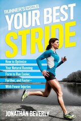 Runner's World Your Best Stride: How to Optimize Your Natural Running Form to Run Easier, Farther, and Faster--With Fewer Injuries hind ja info | Tervislik eluviis ja toitumine | kaup24.ee