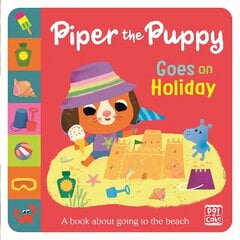 First Experiences: Piper the Puppy Goes on Holiday цена и информация | Книги для малышей | kaup24.ee